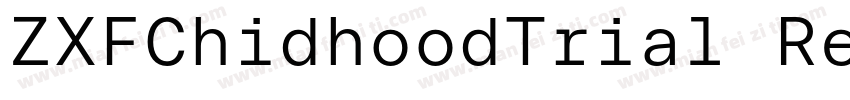 ZXFChidhoodTrial Reg字体转换